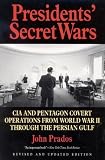 Presidents Secret Wars: CIA and Pentagon Covert Operations from World War II Through the Persian Gulf War (Elephant Paperbacks)