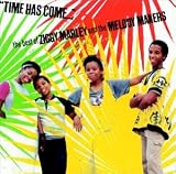 Ziggy Marley & the Melody Makers -  Time Has Come: The Best Of Ziggy Marley & The Melody Makers