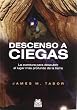 DESCENSO A CIEGAS. La aventura para dscubrir el lugar más profundo de la tierra (Spanish Edition)