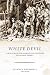 White Devil: A True Story of War, Savagery, and Vengeance in Colonial America
