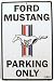 Ford Mustang Parking Only Large Parking Sign