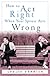 How to Act Right When Your Spouse Acts Wrong (Indispensable Guides for Godly Living)