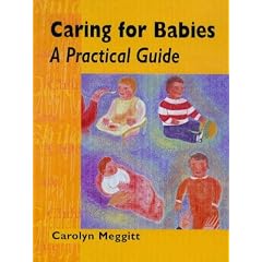Caring for Babies: A Practical Guide (Childcare Topic Books)