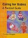 Caring for Babies: A Practical Guide (Childcare Topic Books)
