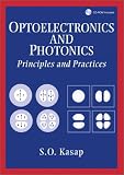 Optoelectronics and Photonics: Principles and Practices