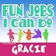 Fun Jobs I Can Do: for Gracie - pronounced (Gray-See)
