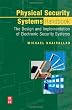 Physical Security Systems Handbook: The Design and Implementation of Electronic Security Systems