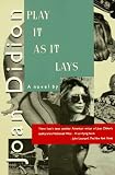 Play It As It Lays: A Novel
