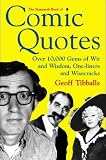 The Mammoth Book of Comic Quotes: Over 10000 Gems of Wit and Wisdom, One-liners and Wisecracks