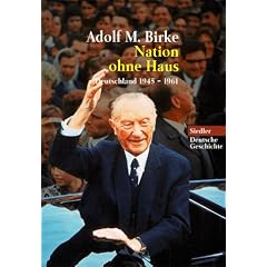 Nation ohne Haus. Deutschland 1945-1961.