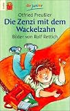Die Zenzi mit dem Wackelzahn