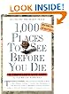 1,000 Places to See Before You Die: A Traveler's Life List