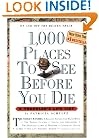 1,000 Places to See Before You Die: A Traveler's Life List