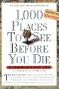 1,000 Places to See Before You Die: A Traveler's Life List