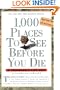 1,000 Places to See Before You Die: A Traveler's Life List