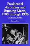 Presidential Also-rans And Running Mates, 1788 Through  1996