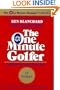 The One Minute Golfer: Enjoying the Great Game More (One Minute Manager Library)