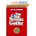 The One Minute Golfer: Enjoying the Great Game More (The One Minute Manager)