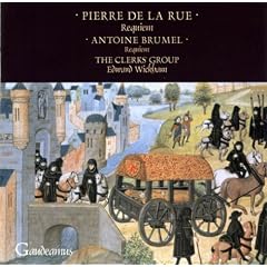 Pierre de la Rue: Requiem; Antoine Brumel: Requiem