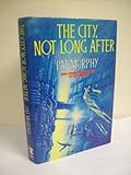 The city, not long after