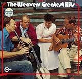 The Weavers - Greatest Hits