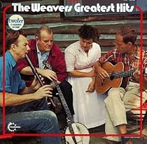 The Weavers - Greatest Hits