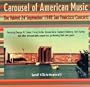 Carousel Of American Music: The Fabled 24 September 1940 San Francisco Concerts