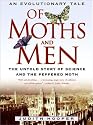Of Moths and Men: An Evolutionary Tale: The Untold Story of Science and the Peppered Moth
