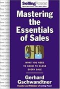 Mastering The Essentials of Sales: What You Need to Know to Close Every Sale (Selling Power)