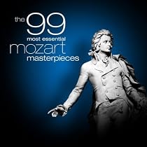 The 99 Most Essential Mozart Masterpieces