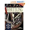 Whittling Twigs & Branches - 2nd Edition: Unique Birds, Flowers, Trees and More from Easy-to-Find Wood