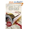 Club Dead: True Blood 3: Ein skurriler Vampir-Krimi aus den S�dstaaten
