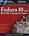 Fedora 10 and Red Hat Enterprise Linux Bible (Bible (Wiley))