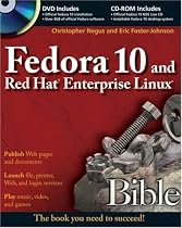 Fedora 10 and Red Hat Enterprise Linux Bible (Bible (Wiley))