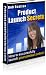 Product Launch Secrets - Successfully Launch Your Online Products To An Audience Eager To Buy!