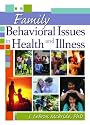 Family Behavioral Issues in Health And Illness (Haworth Marriage and Family Therapy)