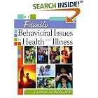 Family Behavioral Issues in Health And Illness (Haworth Marriage and Family Therapy)... by  J. Lebron McBride