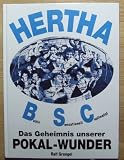Produkt-Bild: Hertha BSC. Das Geheimniss unserer Pokal Wunder.