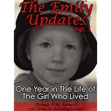 The Emily Updates (Vol. 1): One Year in the Life of the Girl Who Lived (The Emily Updates (Vols. 1-5))