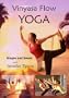 Vinyasa Flow Yoga, Simple and Sweet, Beginner & Intermediate, a ***Practice DVD***
