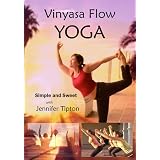 Vinyasa Flow Yoga, Simple and Sweet, Beginner & Intermediate, a ***Practice DVD*** (DVD)