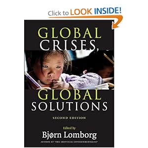 Global Crises, Global Solutions: Costs and Benefits Bjorn Lomborg