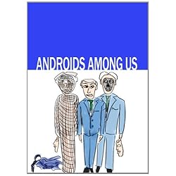 Androids Among Us