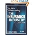 The Guide To Understanding The Insurance Industry 2009-2010: Check Out The Vital 