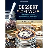 dessert for two small batch cookies brownies pies and cakes