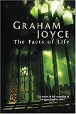 The Facts of Life: A Novel