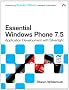 Essential Windows Phone 7.5: Application Development with Silverlight (Microsoft .Net Development)