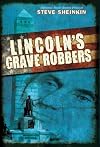 Lincoln's Grave Robbers
