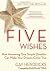 Five Wishes