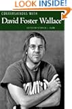 Conversations with David Foster Wallace (Literary Conversations Series)